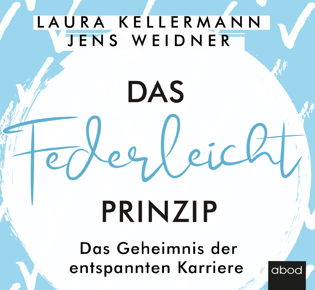 Cover: 9783954718054 | Das Federleicht-Prinzip, Audio-CD | Laura Kellermann (u. a.) | CD