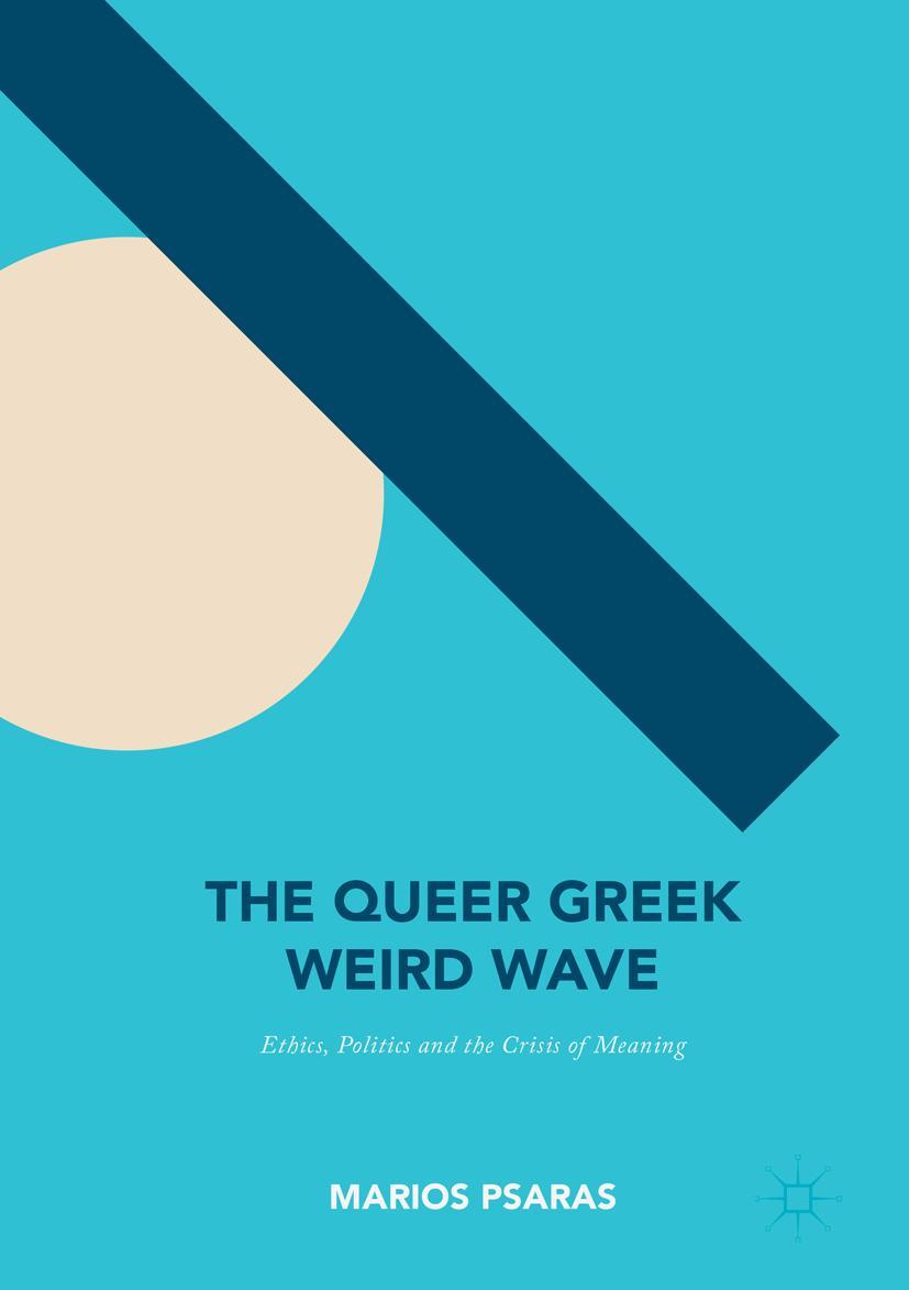 Cover: 9783319820750 | The Queer Greek Weird Wave | Marios Psaras | Taschenbuch | xii | 2018