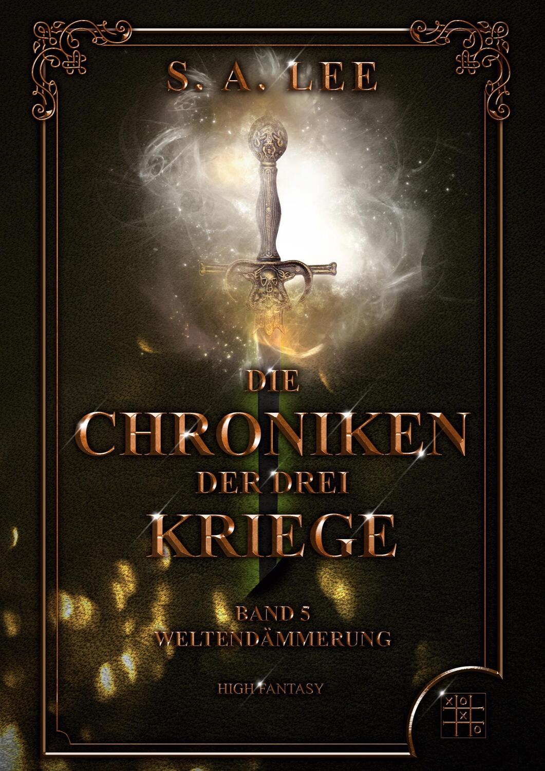 Cover: 9783967520903 | Die Chroniken der drei Kriege | Weltendämmerung | S. A. Lee | Buch