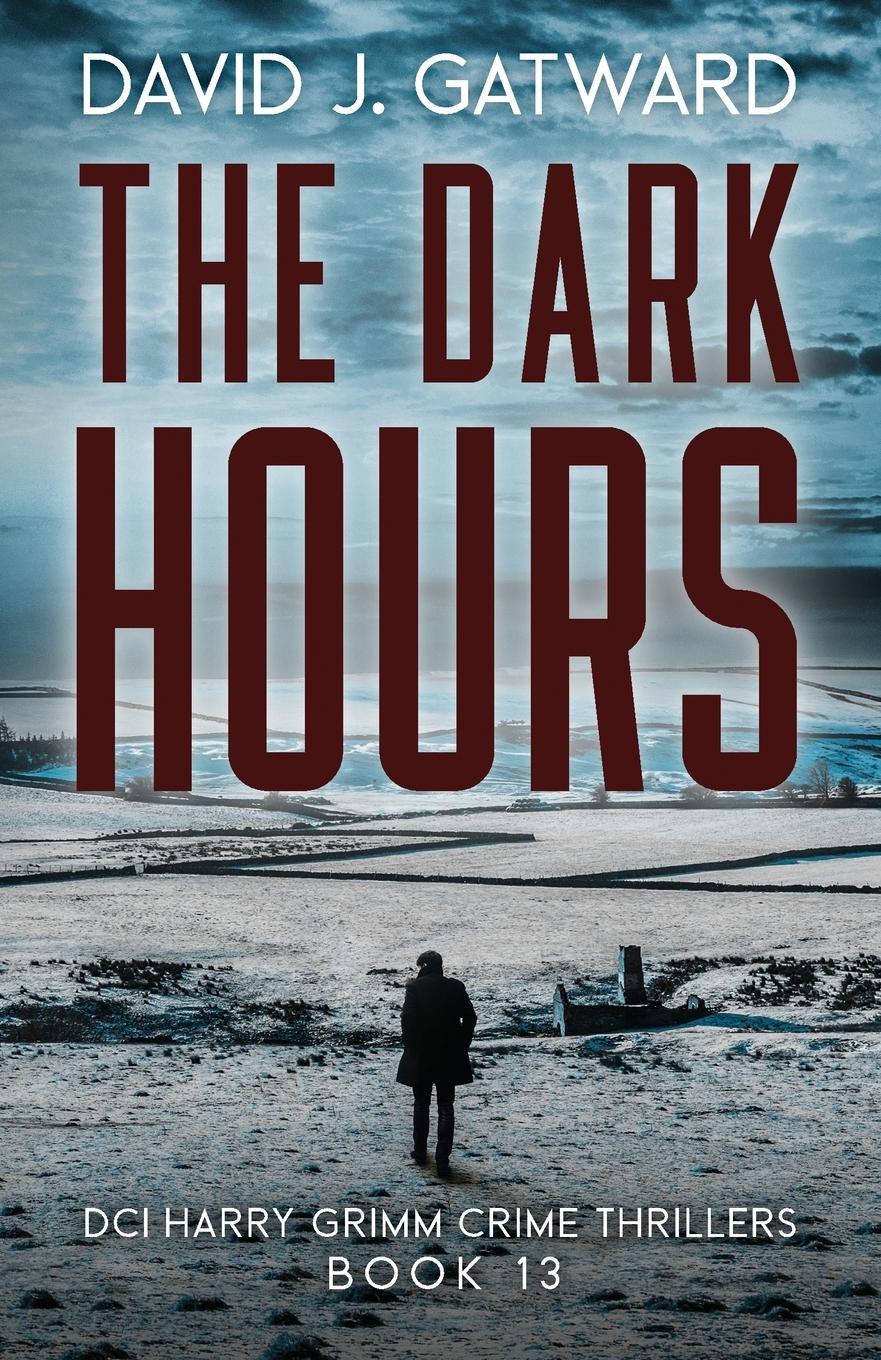 Cover: 9781917001120 | The Dark Hours | David J. Gatward | Taschenbuch | Paperback | Englisch