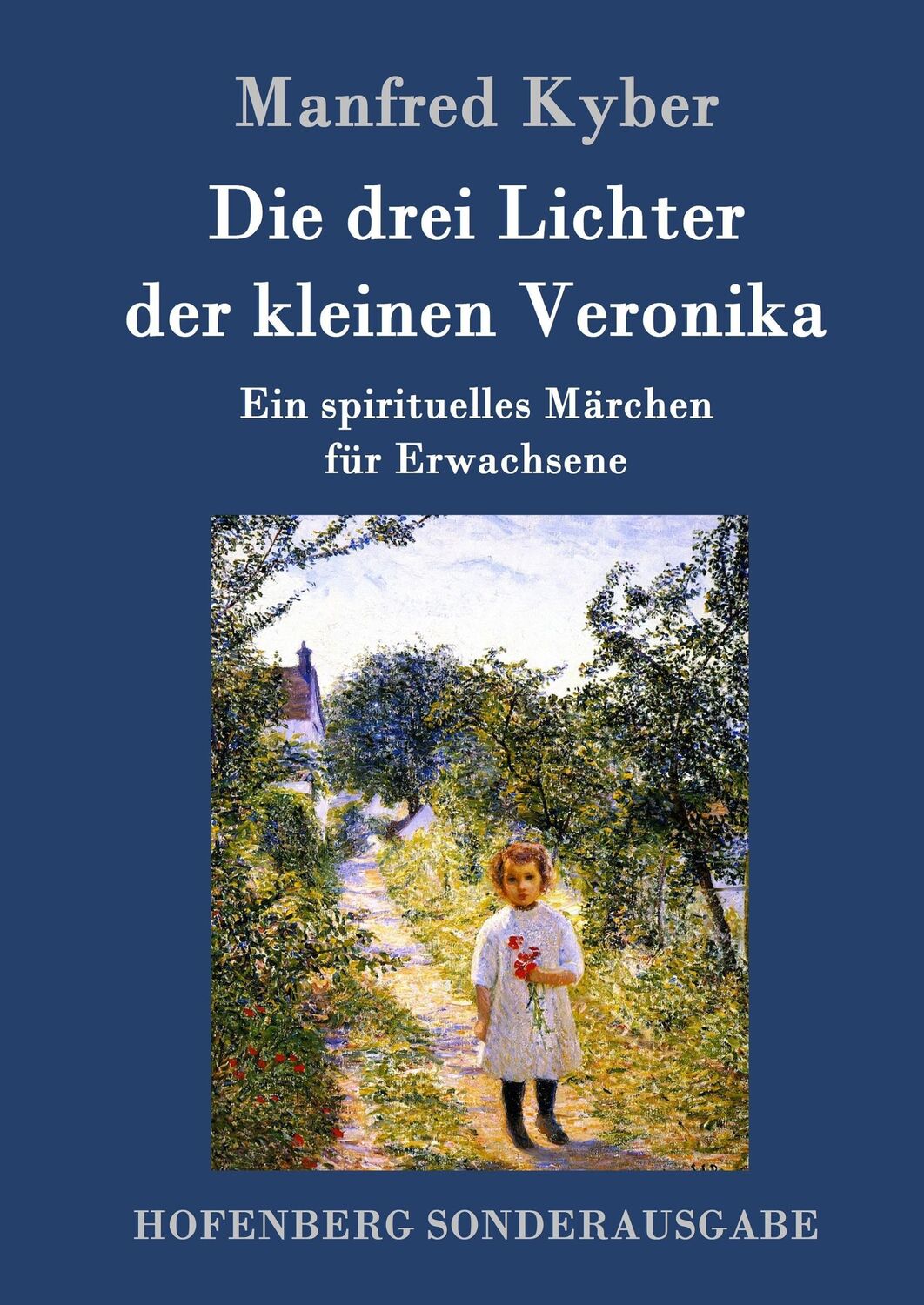 Cover: 9783843016360 | Die drei Lichter der kleinen Veronika | Manfred Kyber | Buch | 128 S.