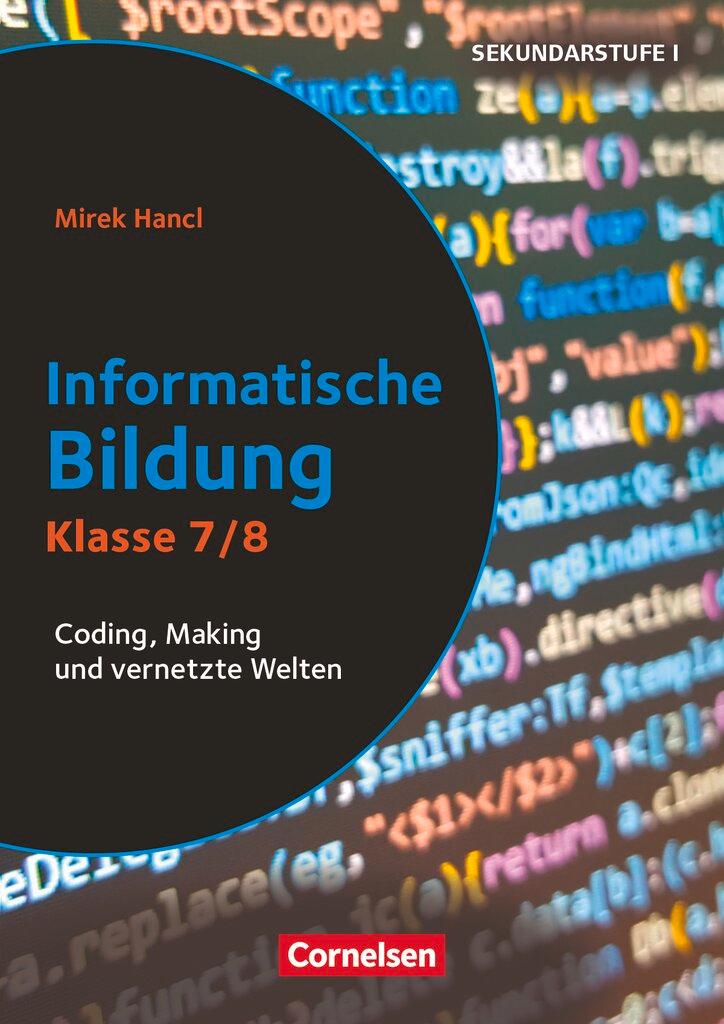 Cover: 9783589164011 | Klasse 7/8 - Informatische Bildung | Mirek Hancl | Broschüre | 72 S.