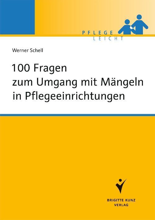 Cover: 9783899937671 | 100 Fragen zum Umgang mit Mängeln in Pflegeeinrichtungen | Schell