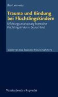 Cover: 9783525451267 | Trauma und Bindung bei Flüchtlingskindern | Ilka Lennertz | Buch