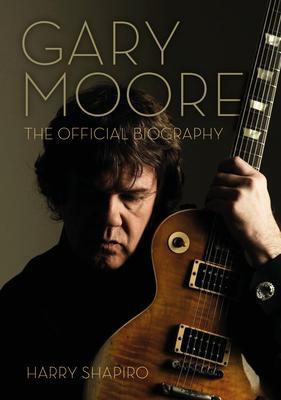 Cover: 9781911036975 | Gary Moore | Harry Shapiro | Taschenbuch | Kartoniert / Broschiert