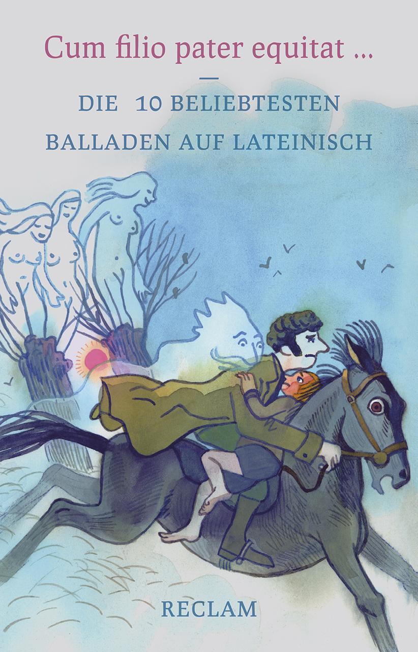 Cover: 9783150193624 | Cum filio pater equitat | Die 10 beliebtesten Balladen auf Lateinisch