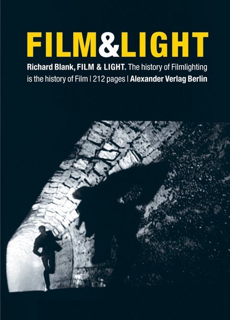 Cover: 9783895812699 | Film &amp; Light | The History of Filmlighting is the History of Film