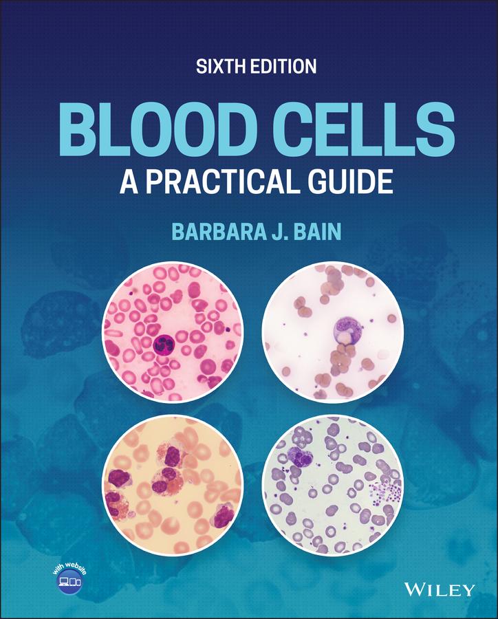 Cover: 9781119820277 | Blood Cells | A Practical Guide | Barbara J Bain | Buch | 576 S.