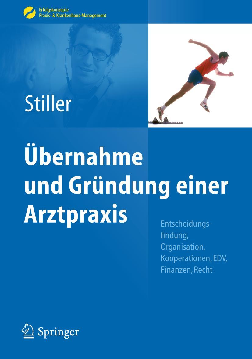 Cover: 9783642045448 | Übernahme und Gründung einer Arztpraxis | Thomas Carl Stiller | Buch