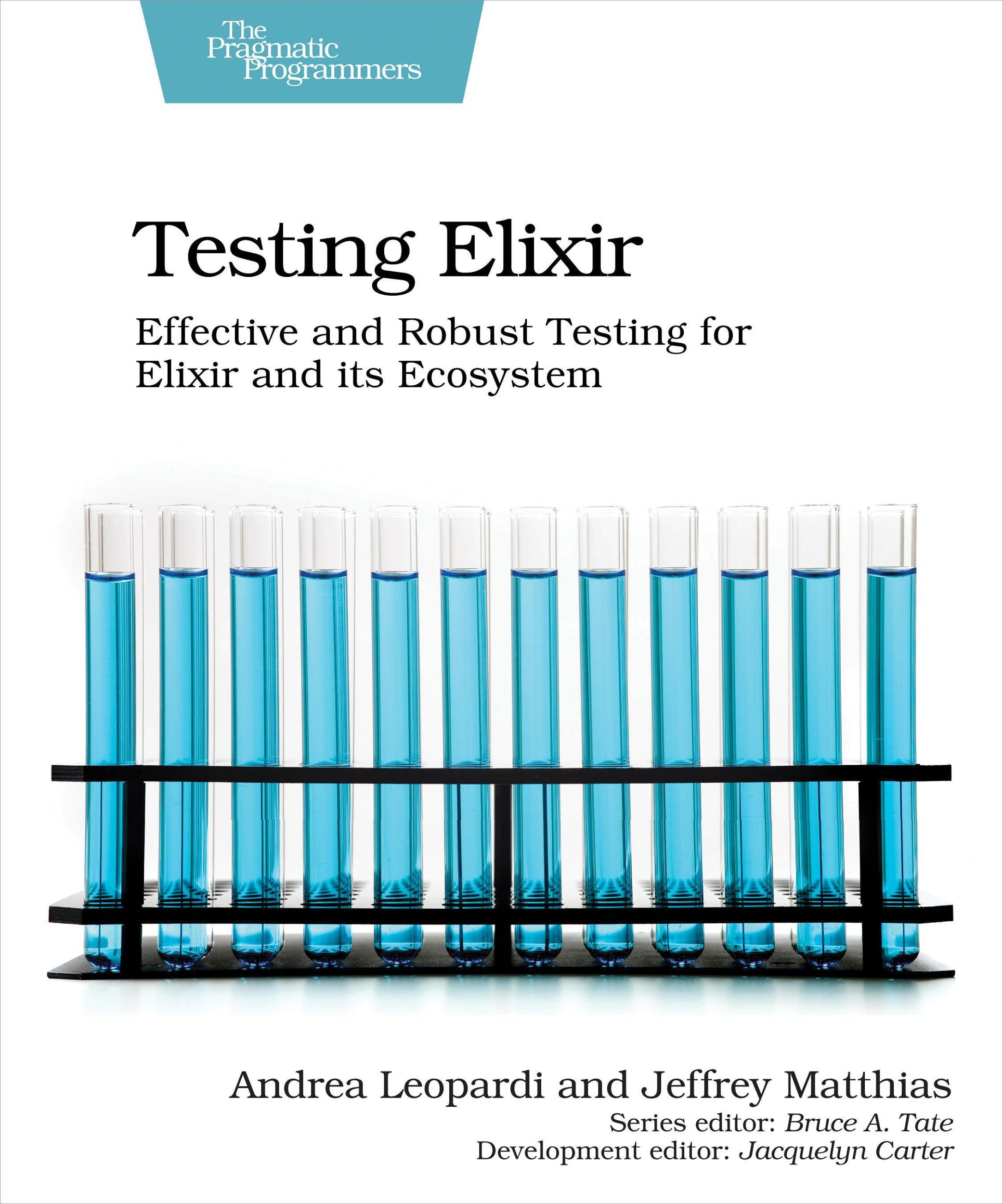 Cover: 9781680507829 | Testing Elixir | Andrea Leopardi (u. a.) | Taschenbuch | Englisch