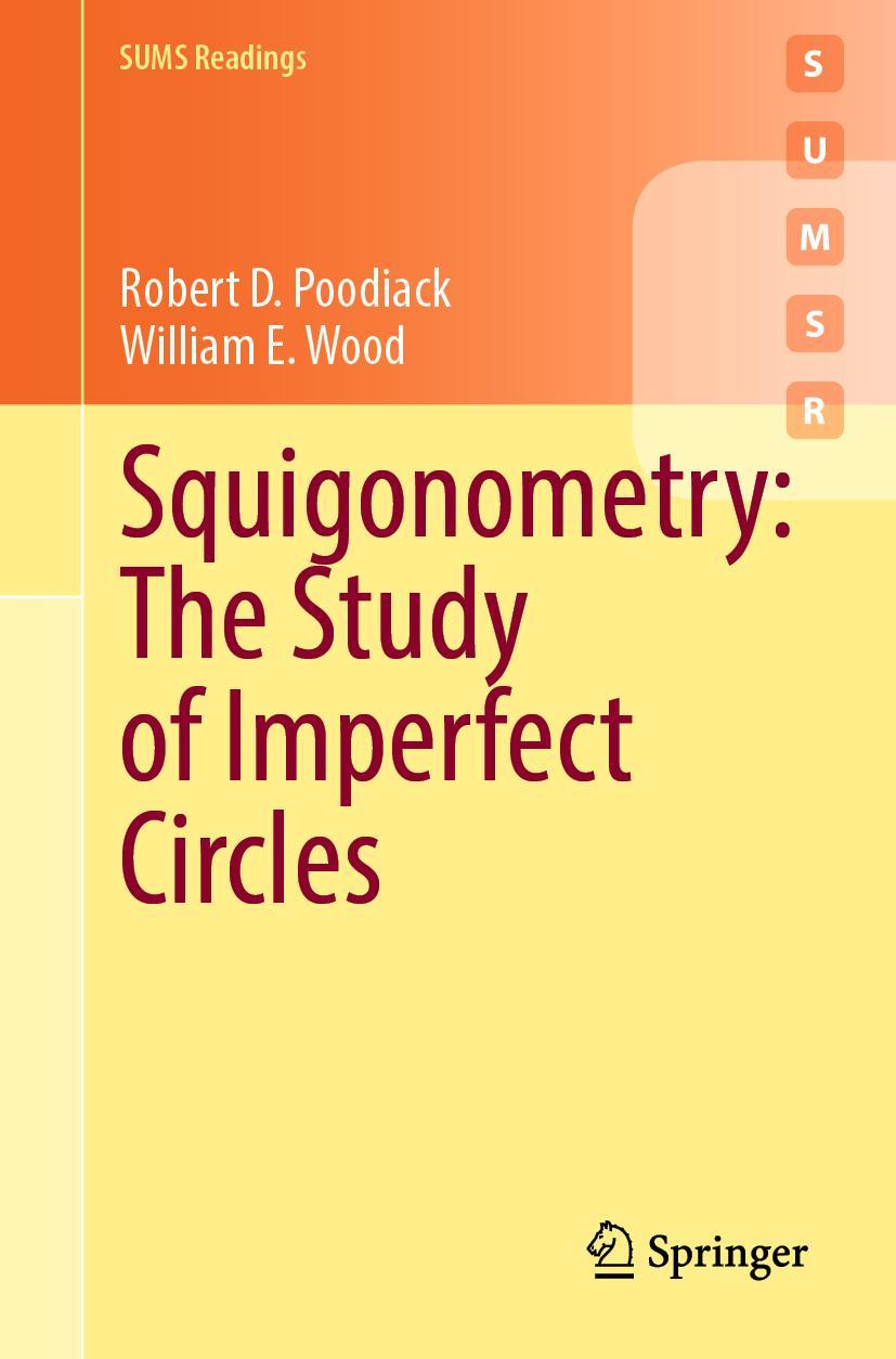 Cover: 9783031137822 | Squigonometry: The Study of Imperfect Circles | Wood (u. a.) | Buch