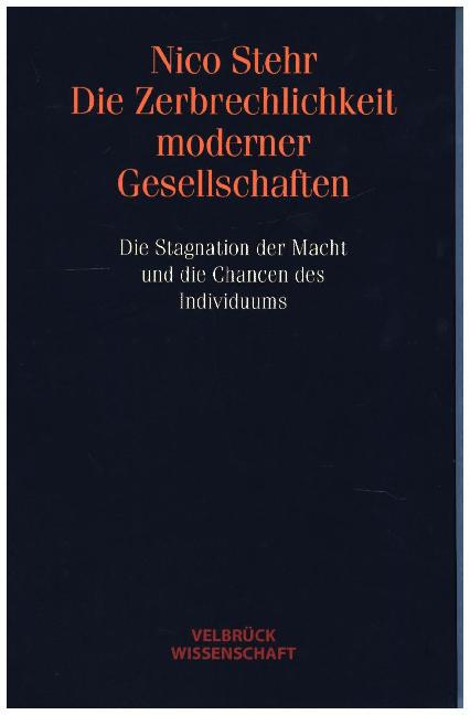 Cover: 9783934730182 | Die Zerbrechlichkeit moderner Gesellschaften | Nico Stehr | Buch