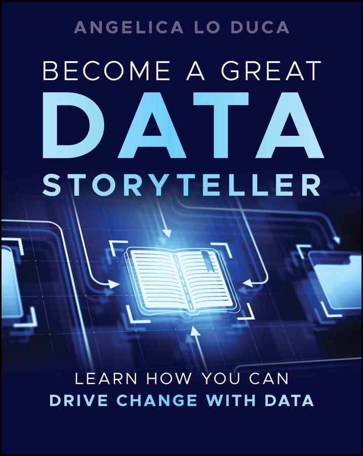 Cover: 9781394283316 | Become a Great Data Storyteller | Angelica Lo Duca | Taschenbuch