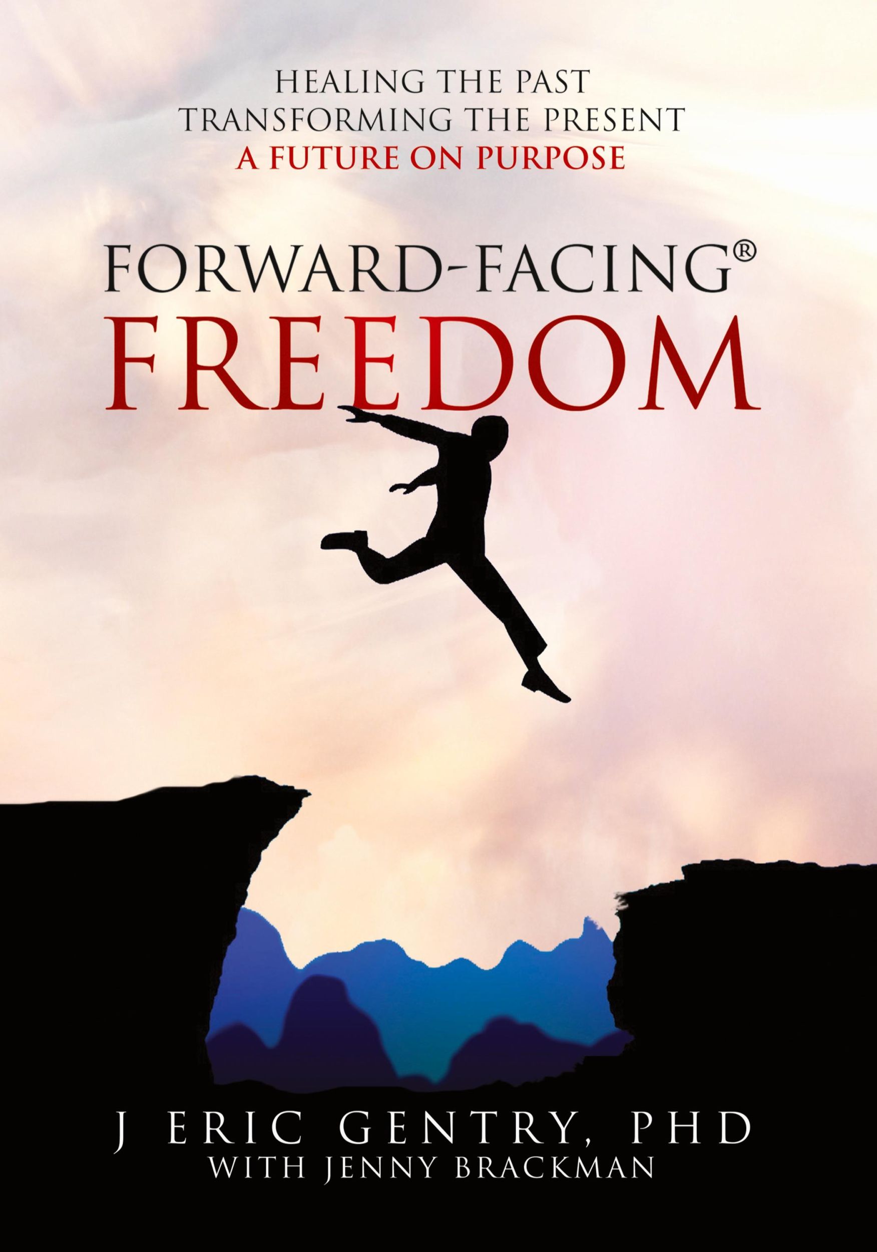 Cover: 9781977240699 | Forward-Facing® Freedom | J. Eric Gentry | Taschenbuch | Englisch