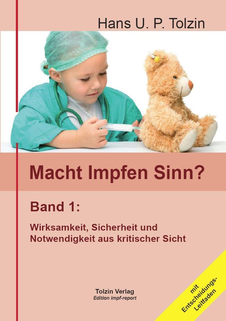 Cover: 9783981488708 | Macht Impfen Sinn? 01 | Band 1: Wirksamkeit, Sicherheit, Notwendigkeit