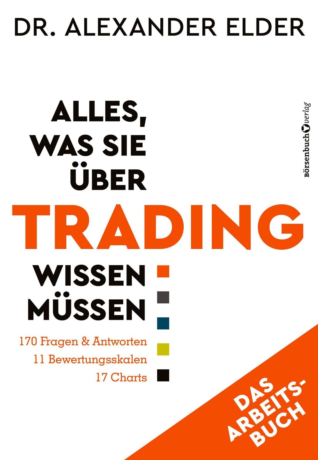 Cover: 9783864708091 | Alles, was Sie über Trading wissen müssen - Das Arbeitsbuch | Elder