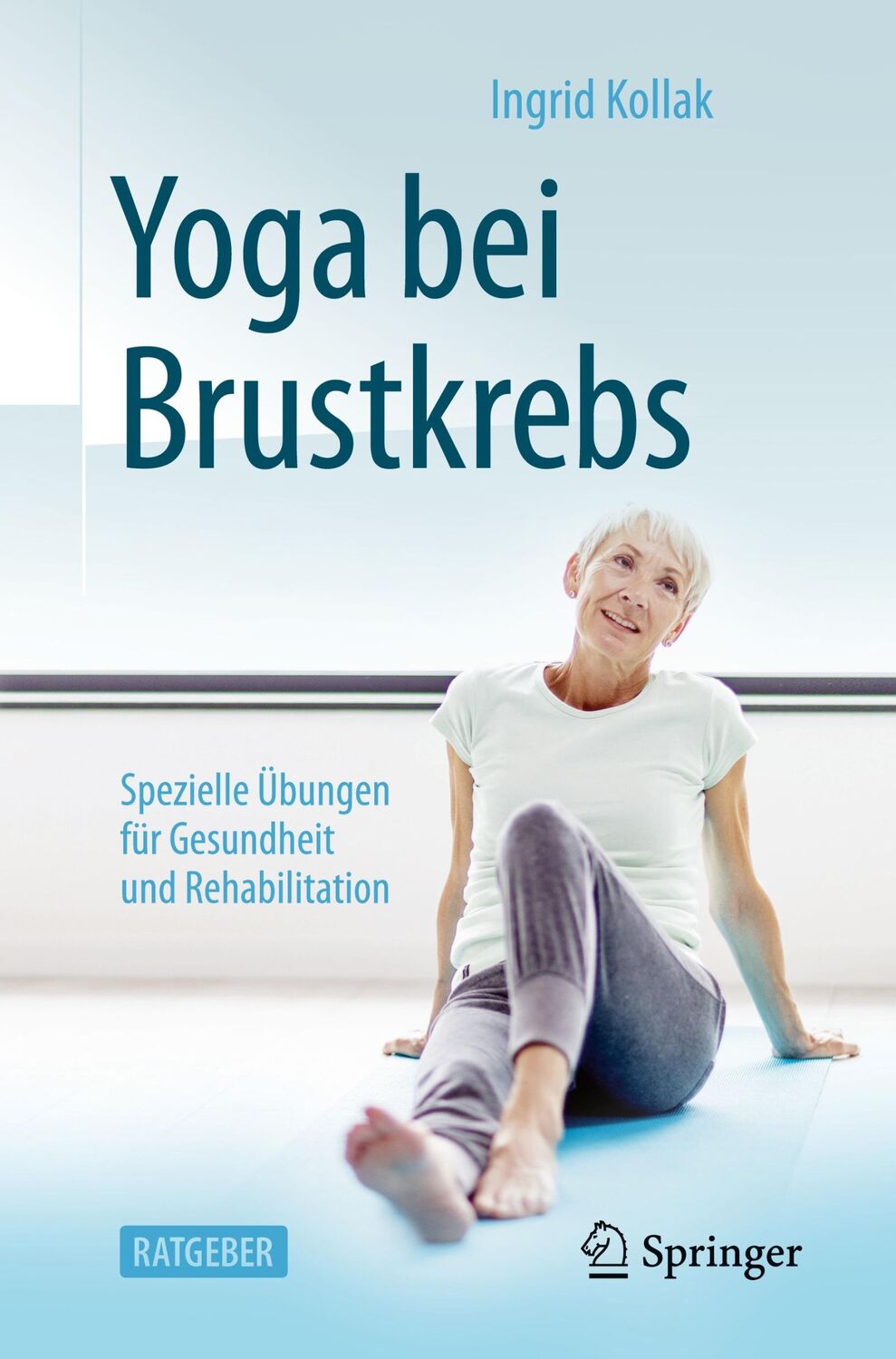 Cover: 9783662624128 | Yoga bei Brustkrebs | Ingrid Kollak | Taschenbuch | xii | Deutsch