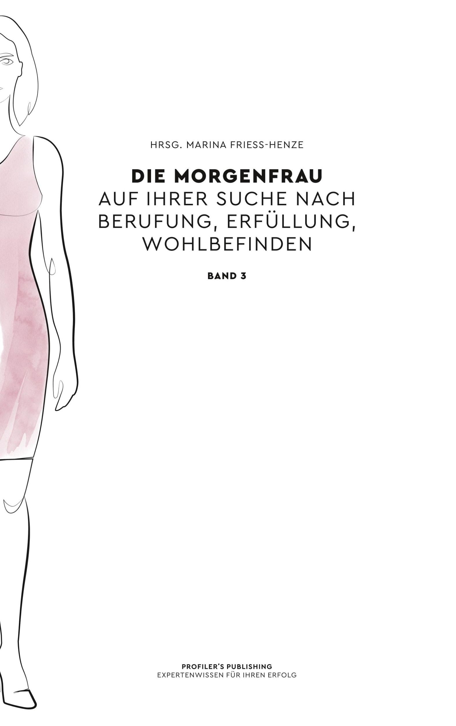 Cover: 9783945112588 | Die Morgenfrau Band 3 | Marina Friess-Henze | Taschenbuch | 144 S.