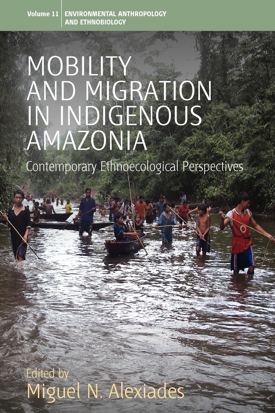 Cover: 9780857457974 | Mobility and Migration in Indigenous Amazonia | Miguel N. Alexiades