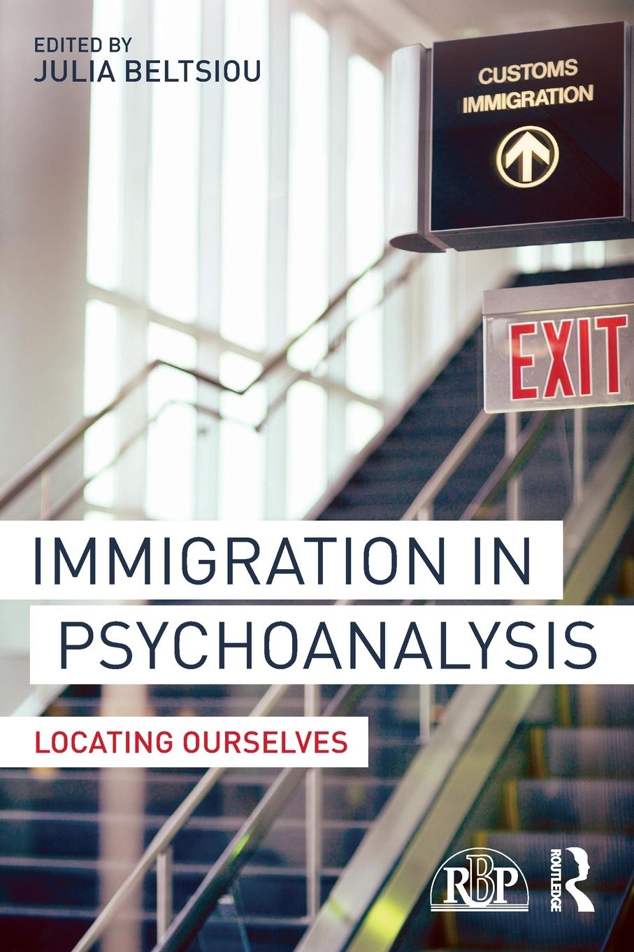 Cover: 9780415741828 | Immigration in Psychoanalysis | Locating Ourselves | Julia Beltsiou