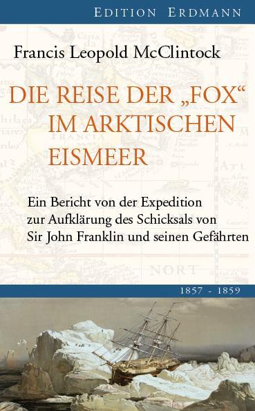 Cover: 9783865398147 | Die Reise der "Fox" im arktischen Eismeer 1857 - 1859 | Buch | 352 S.