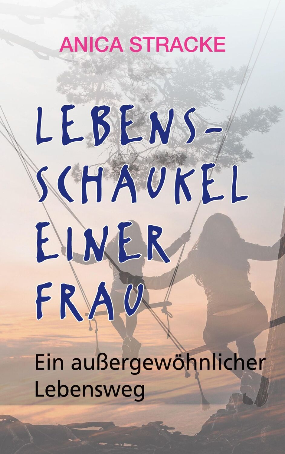 Cover: 9783756814190 | Lebensschaukel einer Frau | Ein außergewöhnlicher Lebensweg | Stracke