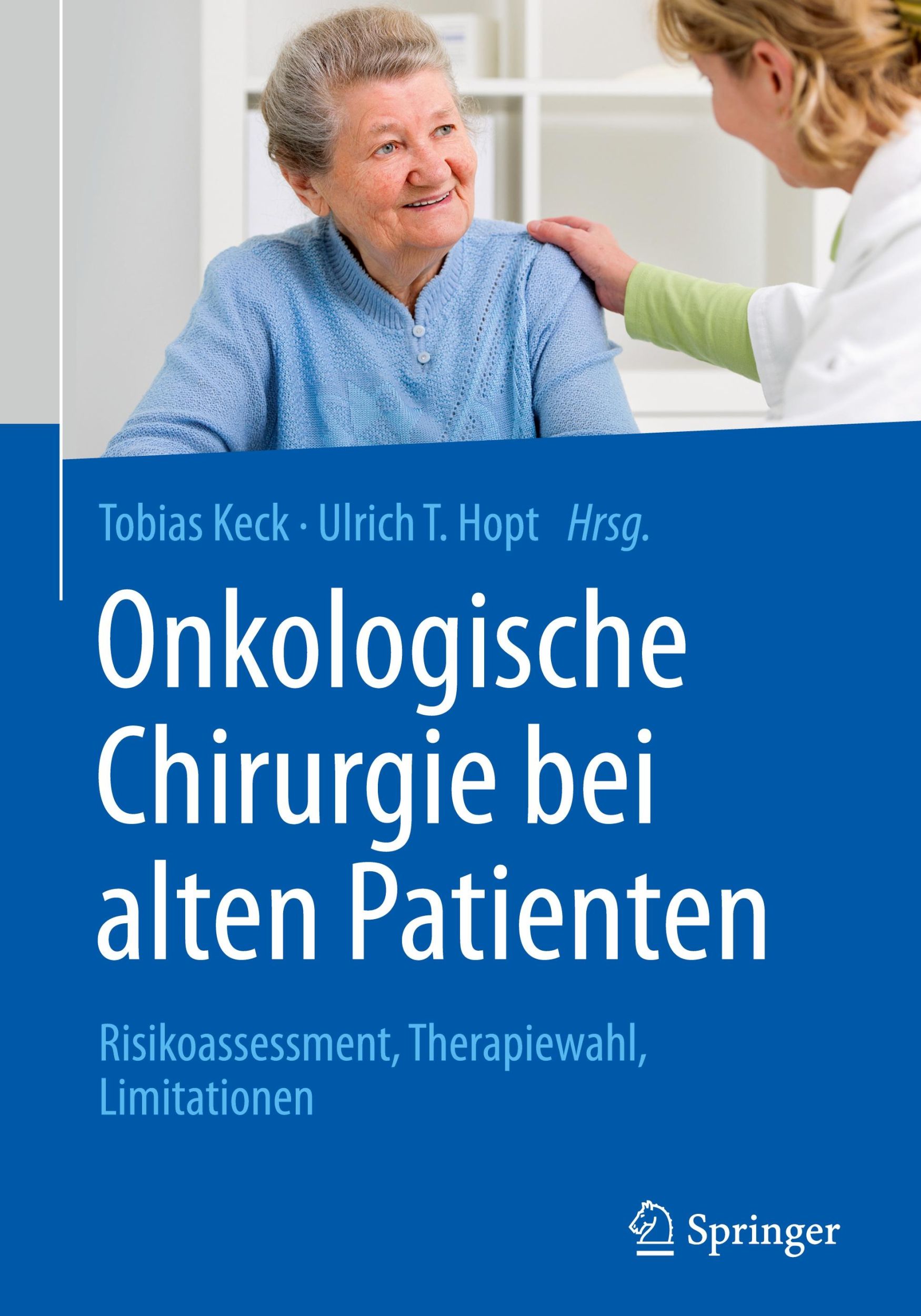 Cover: 9783662487112 | Onkologische Chirurgie bei alten Patienten | Ulrich T. Hopt (u. a.)