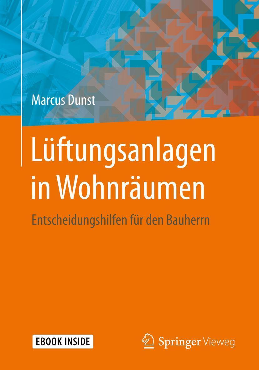 Cover: 9783658319090 | Lüftungsanlagen in Wohnräumen | Entscheidungshilfen für den Bauherrn