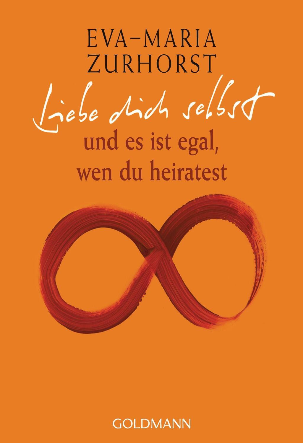 Cover: 9783442219032 | Liebe dich selbst und es ist egal, wen du heiratest | Zurhorst | Buch