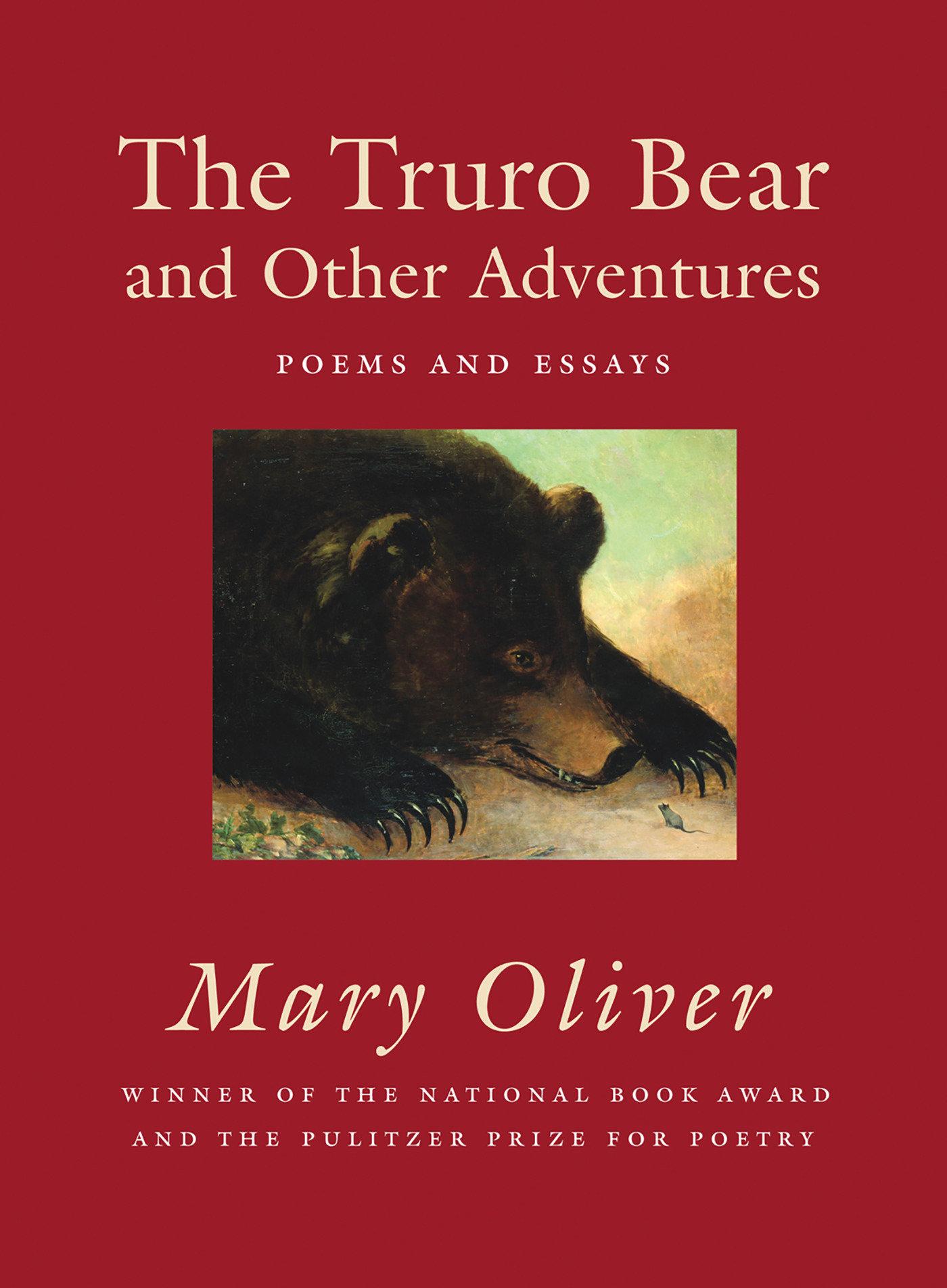 Cover: 9780807068854 | The Truro Bear and Other Adventures | Poems and Essays | Mary Oliver