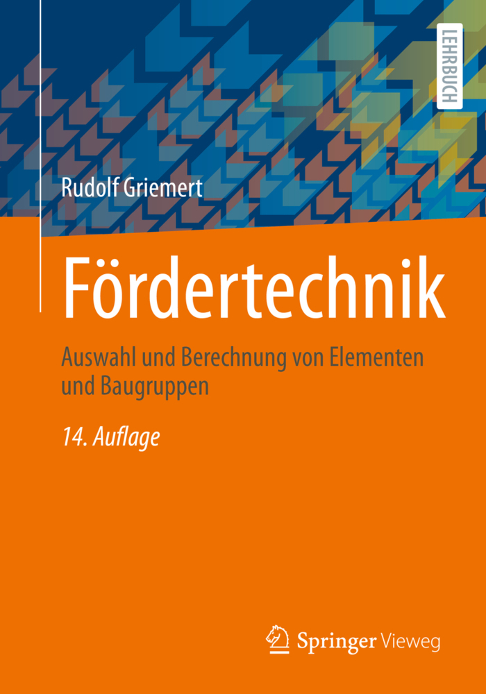 Cover: 9783658363826 | Fördertechnik | Auswahl und Berechnung von Elementen und Baugruppen