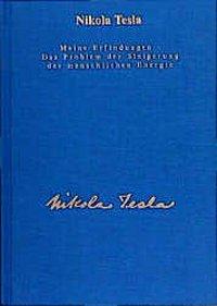 Cover: 9783895392412 | Meine Erfindungen. Das Problem der Steigerung der menschlichen Energie