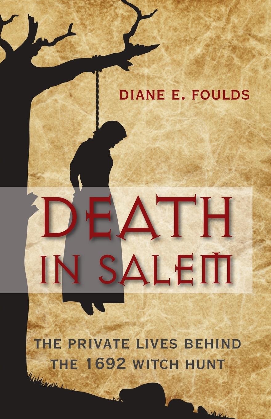 Cover: 9780762784974 | Death in Salem | The Private Lives Behind The 1692 Witch Hunt | Foulds