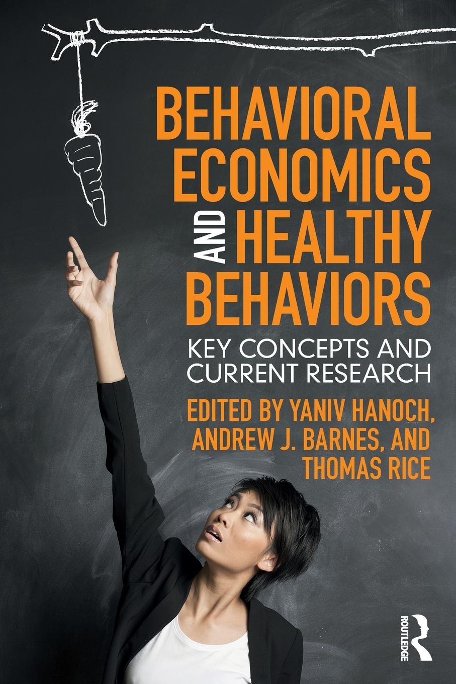 Cover: 9781138638211 | Behavioral Economics and Healthy Behaviors | Yaniv Hanoch (u. a.)