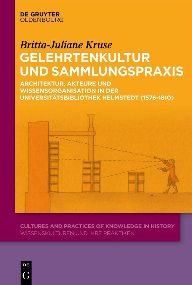 Cover: 9783110788648 | Gelehrtenkultur und Sammlungspraxis | Britta-Juliane Kruse | Buch | IX