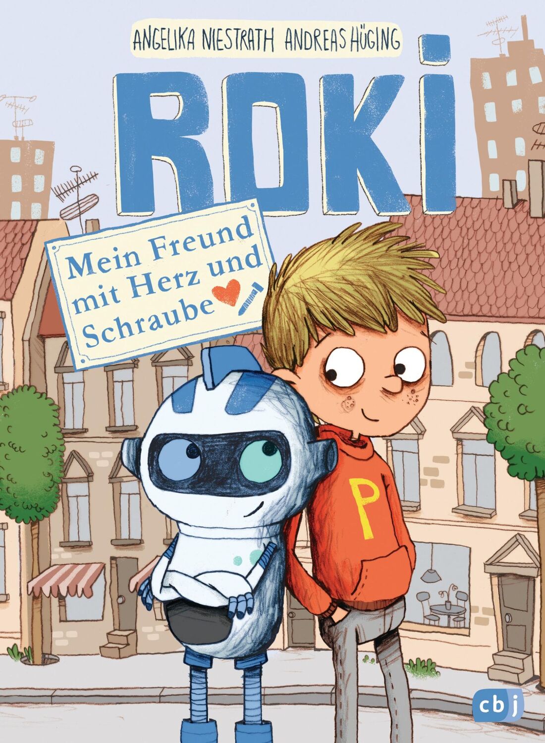 Cover: 9783570173909 | ROKI - Mein Freund mit Herz und Schraube | Andreas Hüging (u. a.)