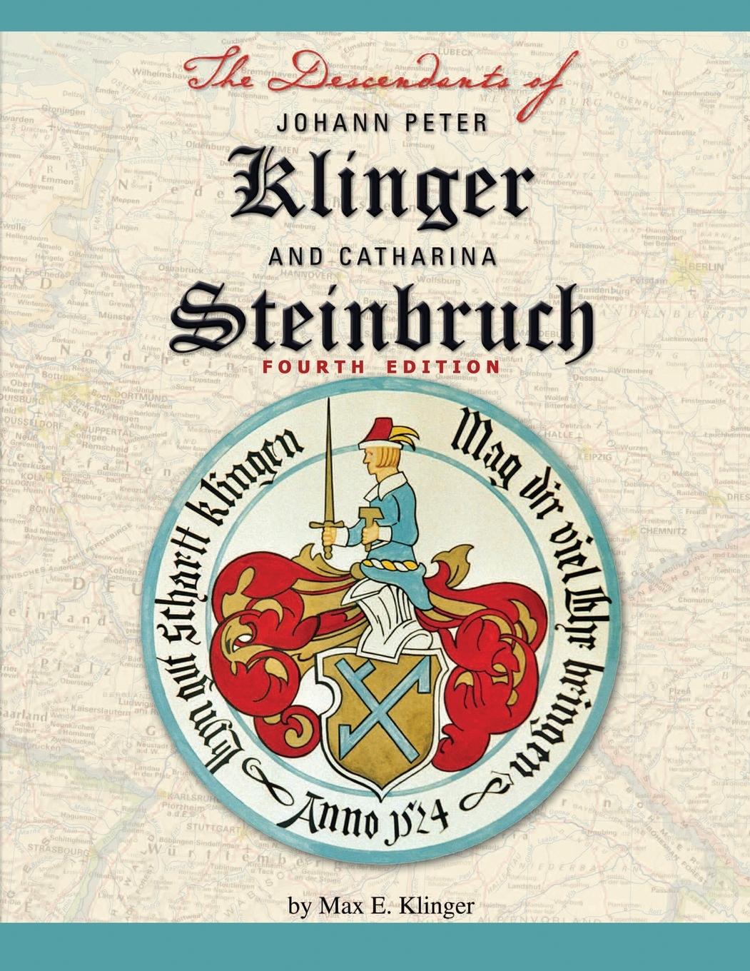 Cover: 9781620067680 | The Descendants of Johann Peter Klinger and Catharina Steinbruch