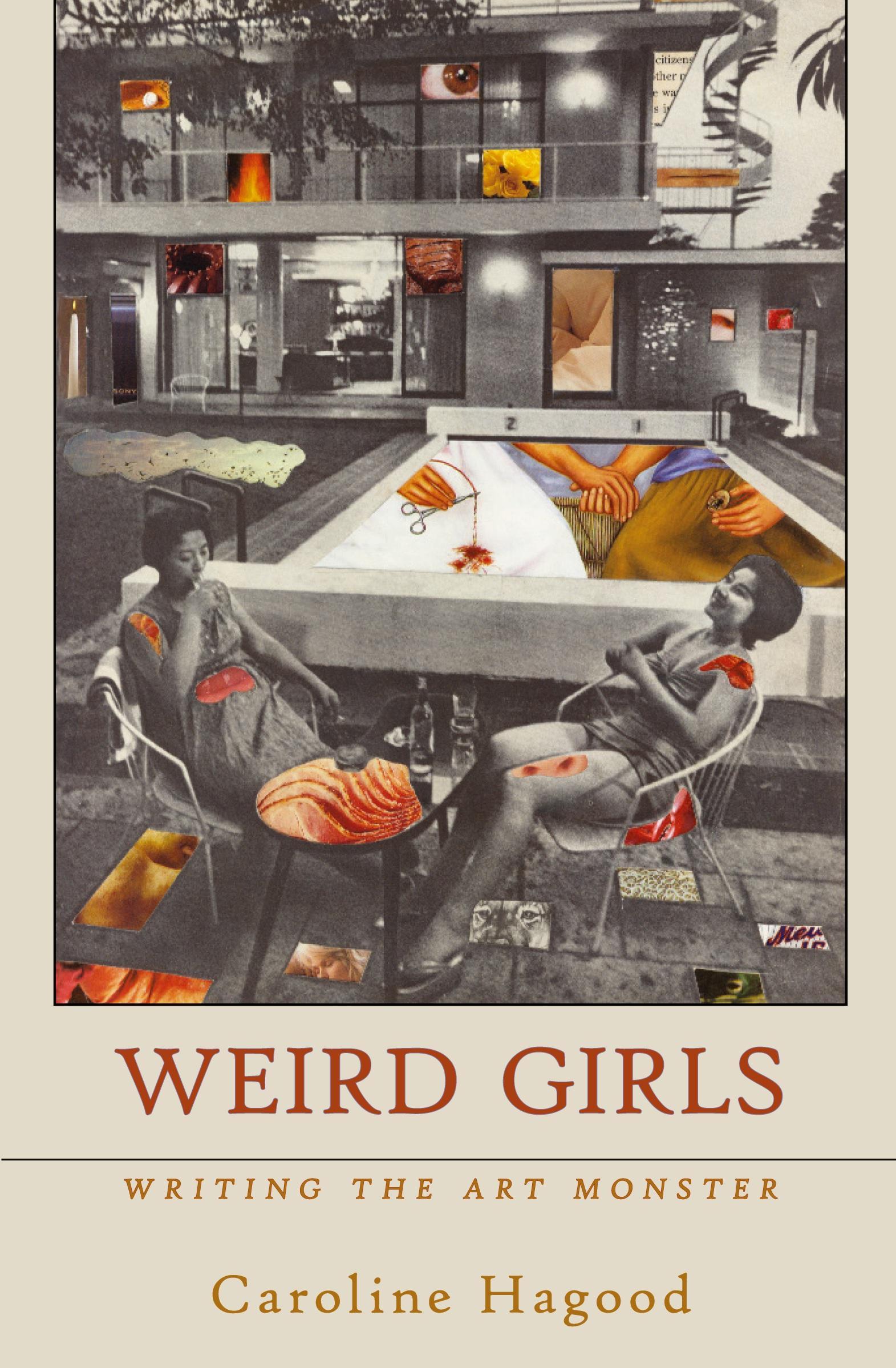 Cover: 9781956005776 | Weird Girls | Writing the Art Monster | Caroline Hagood | Taschenbuch