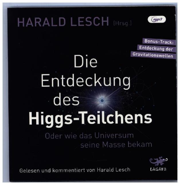 Cover: 9783955679613 | Die Entdeckung des Higgs-Teilchens, Audio-CD, MP3 | Harald Lesch | CD