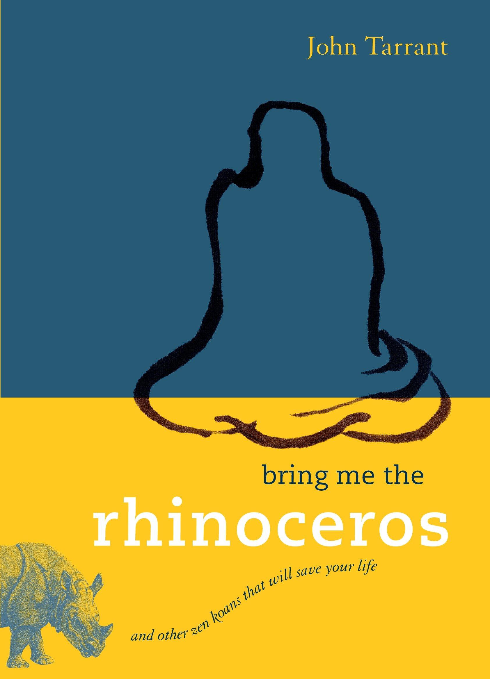 Cover: 9781590306185 | Bring Me the Rhinoceros: And Other Zen Koans That Will Save Your Life