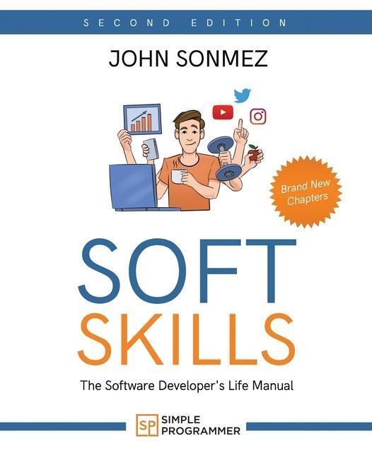 Cover: 9780999081440 | Soft Skills: The Software Developer's Life Manual | John Sonmez | Buch