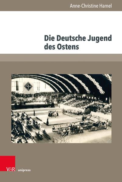 Autor: 9783847116554 | Die Deutsche Jugend des Ostens | Anne-Christine Hamel | Buch | 1008 S.