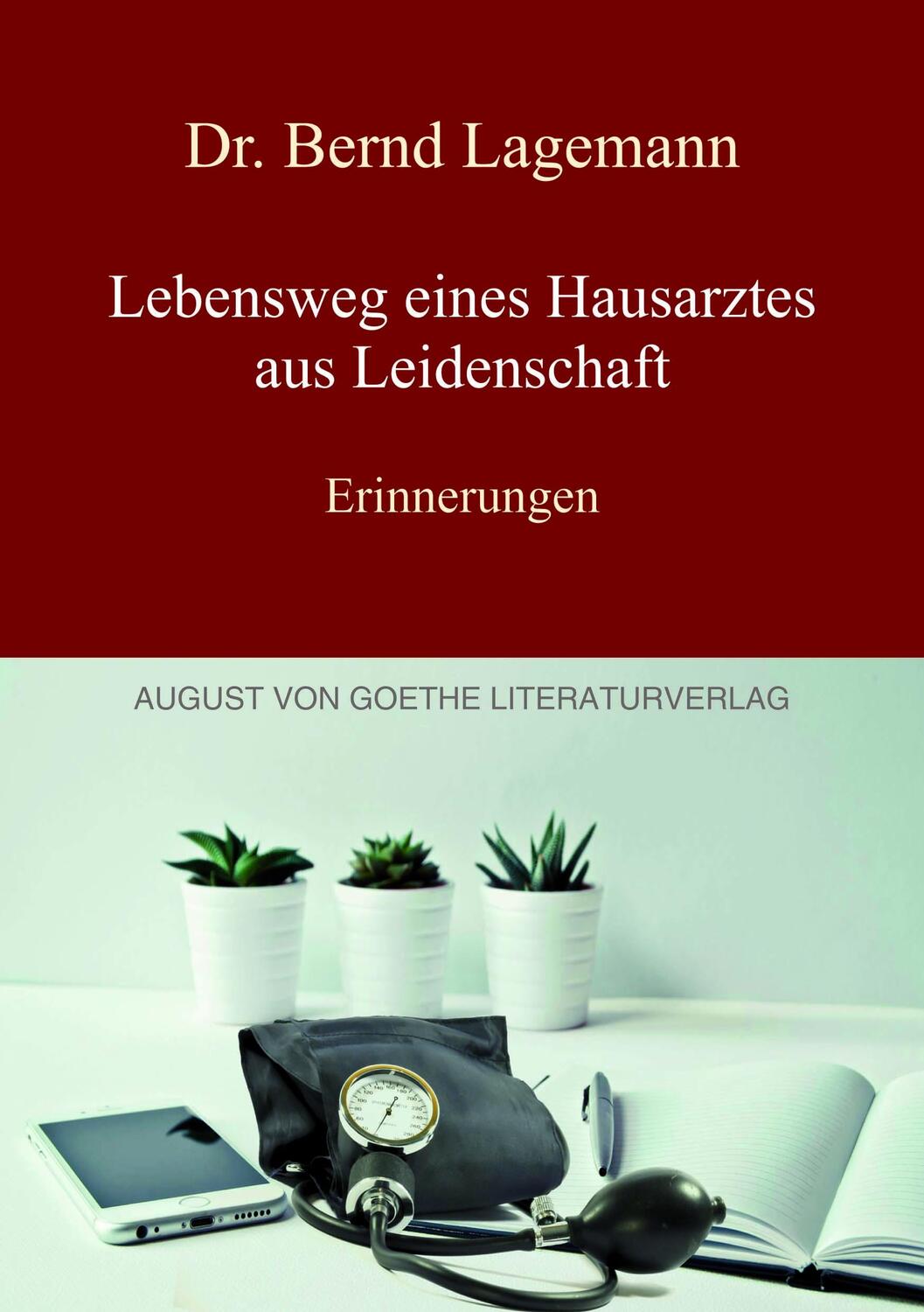 Cover: 9783837221640 | Lebensweg eines Hausarztes aus Leidenschaft | Erinnerungen | Lagemann