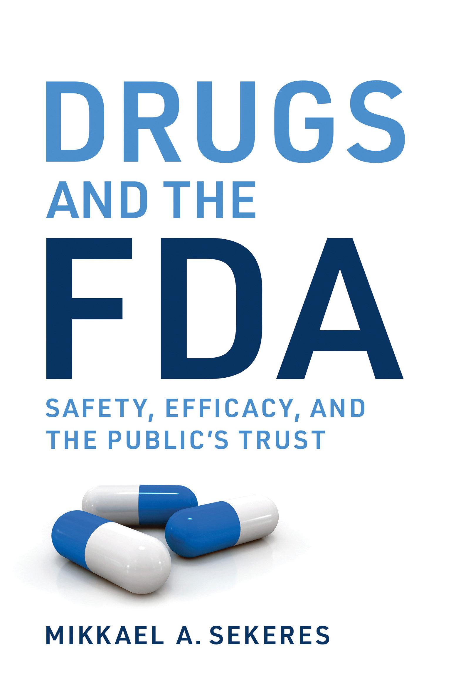 Cover: 9780262047319 | Drugs and the FDA | Safety, Efficacy, and the Public's Trust | Sekeres