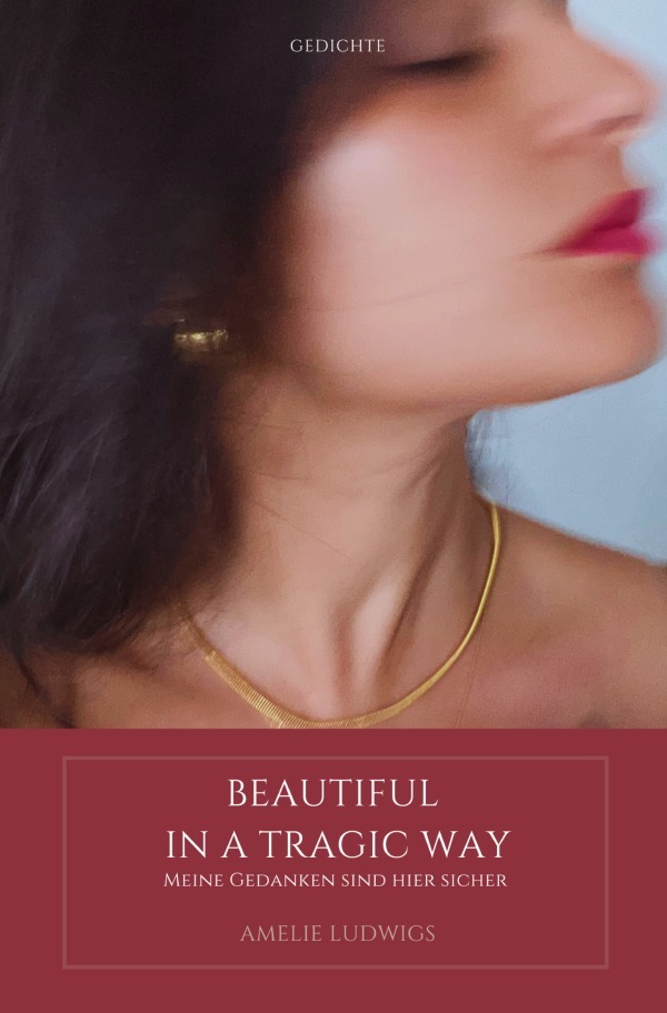 Cover: 9783818724795 | Beautiful in a tragic way | Meine Gedanken sind hier sicher. DE | Buch