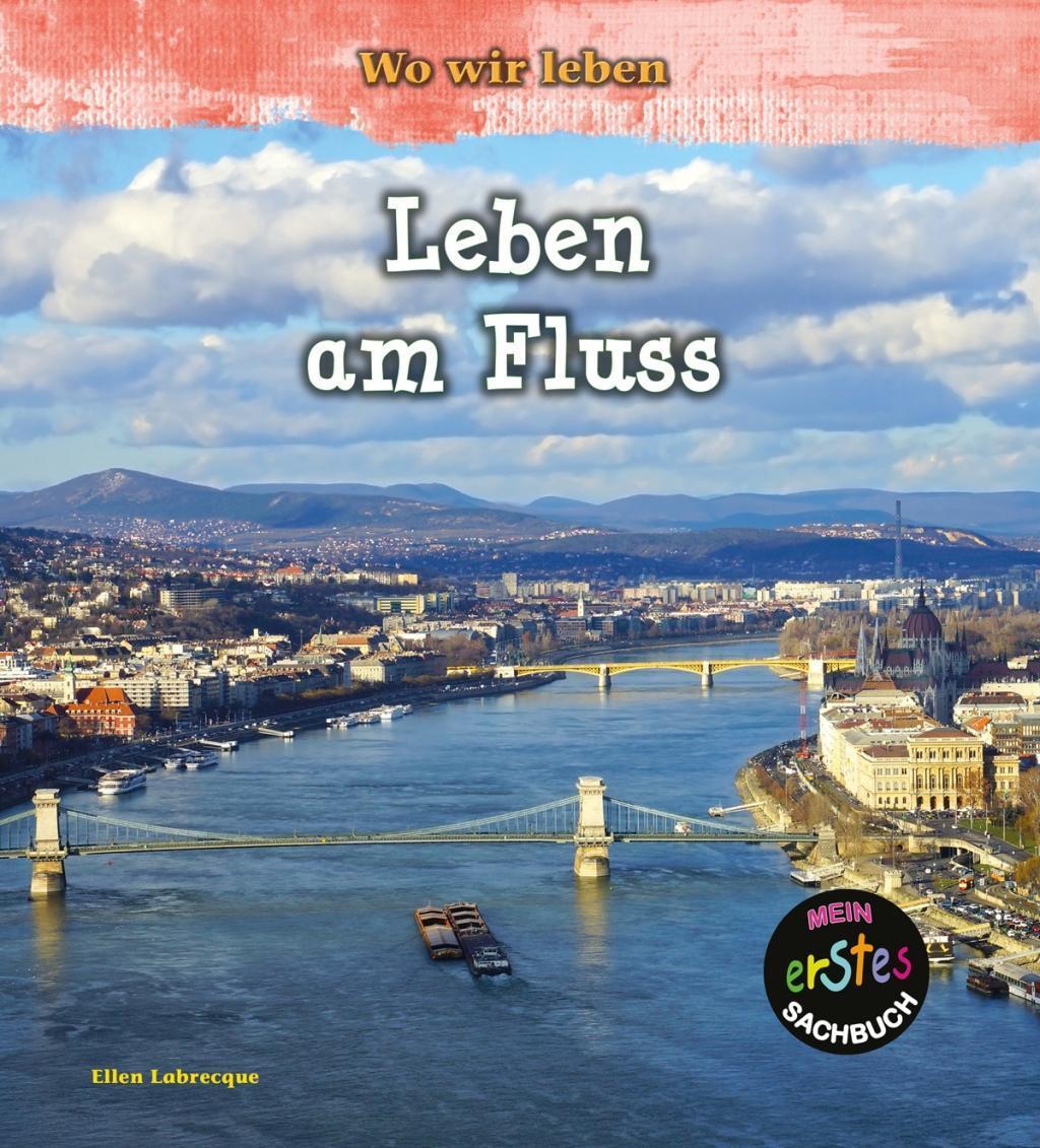 Cover: 9789463410472 | Leben am Fluss | Ellen Labrecque | Buch | 32 S. | Deutsch | 2017