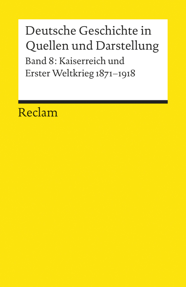 Cover: 9783150170083 | Deutsche Geschichte in Quellen und Darstellung. Bd.8 | Bruch (u. a.)