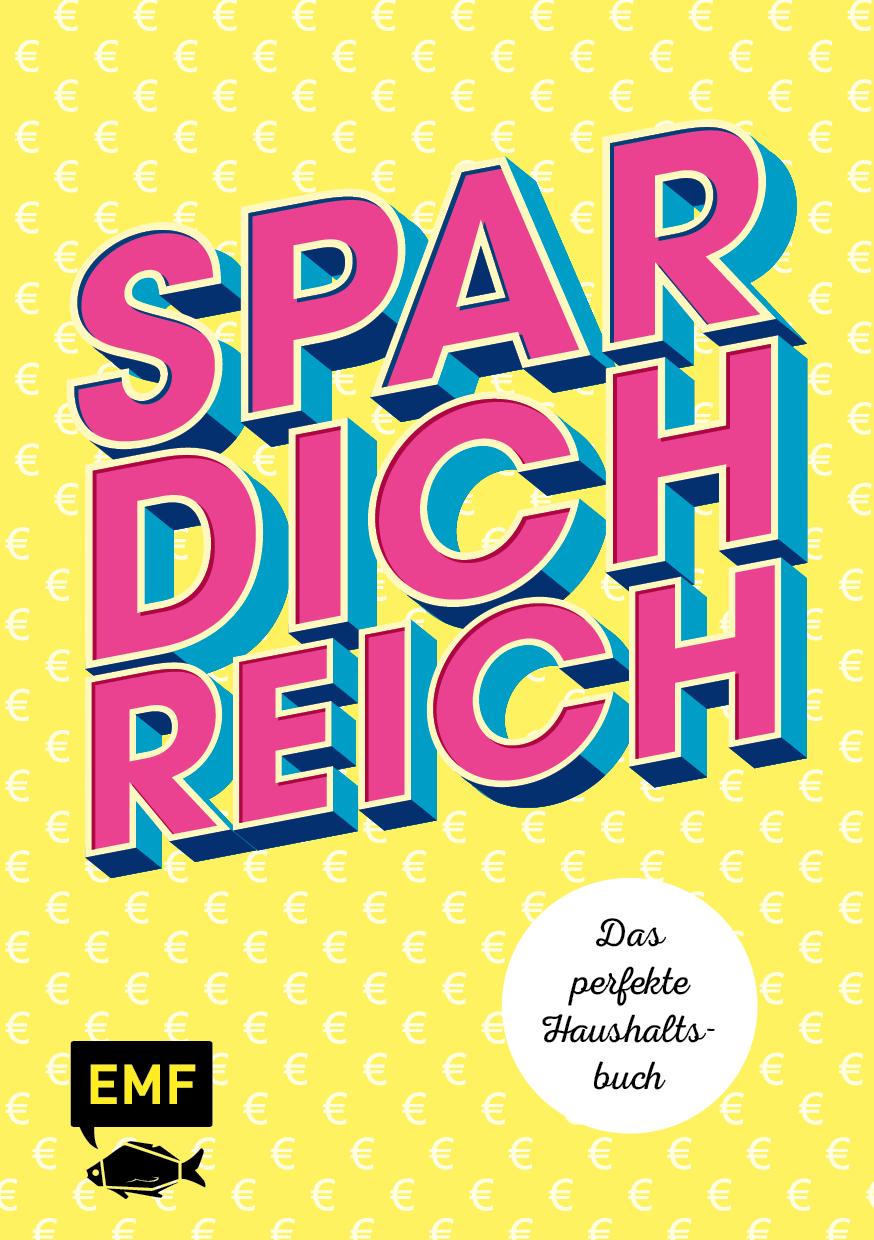 Cover: 9783745903447 | Spar dich reich! - Das perfekte Haushaltsbuch | Taschenbuch | 144 S.