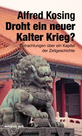 Cover: 9783947094622 | Droht ein neuer Kalter Krieg? | Alfred Kosing | Taschenbuch | 200 S.