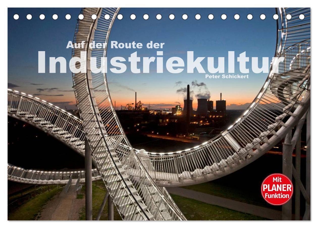 Cover: 9783435479047 | Auf der Route der Industriekultur (Tischkalender 2025 DIN A5 quer),...